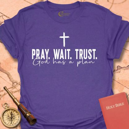 Pray Wait Trust T-Shirt