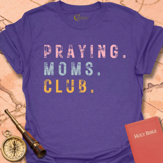 Praying Moms Club T-Shirt