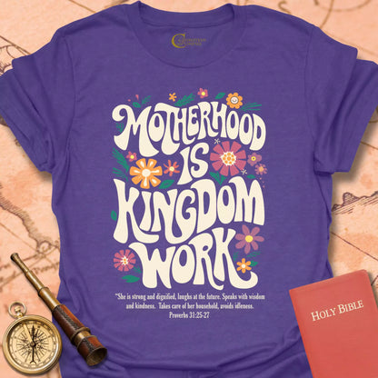 Motherhood is Kingdom Work T-Shirt