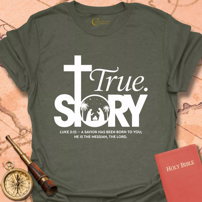 True Story – Nativity Christmas T-Shirt