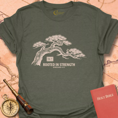 Rooted in Strength Ephesians 3:17 T-Shirt
