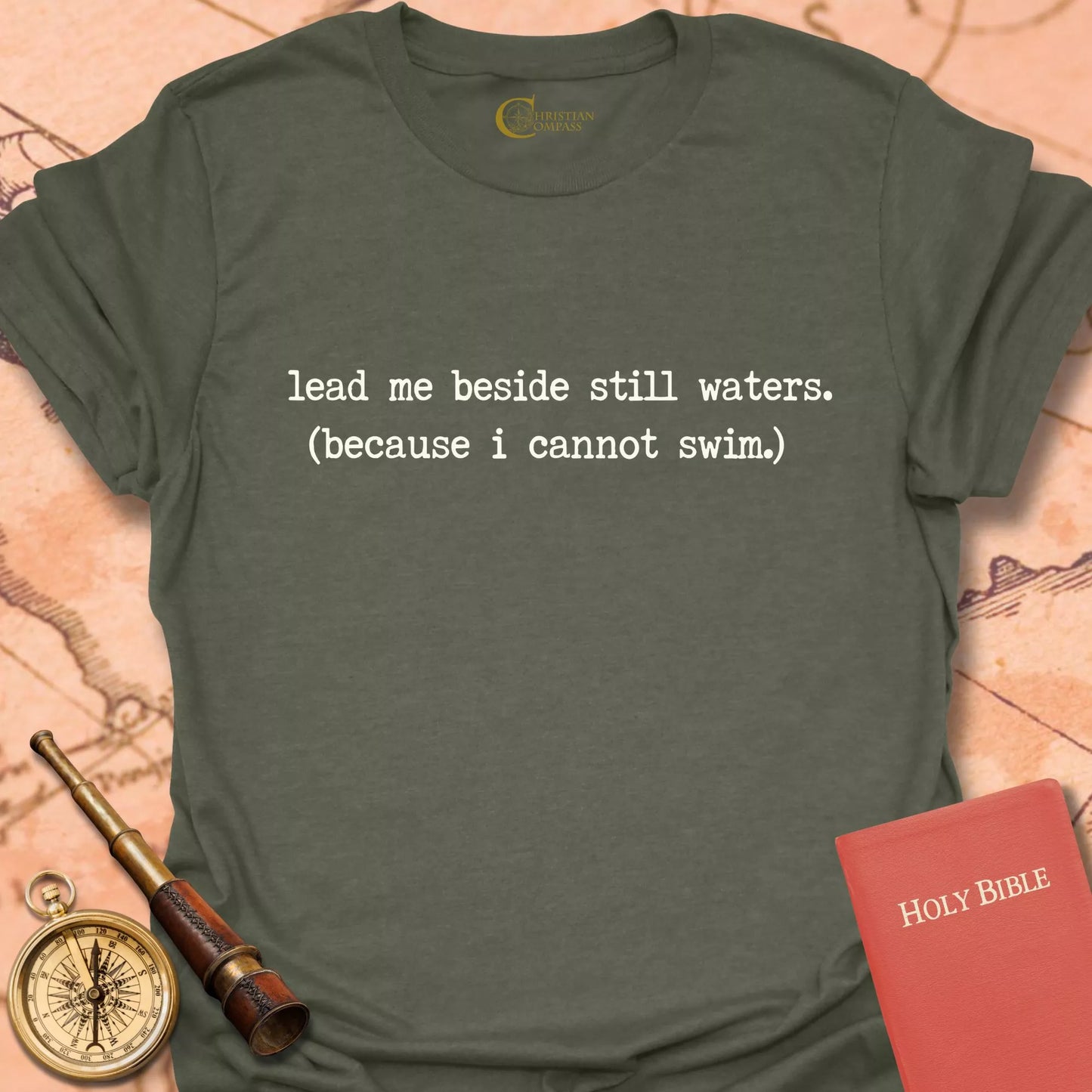 Lead Me Beside Still Waters T-Shirt