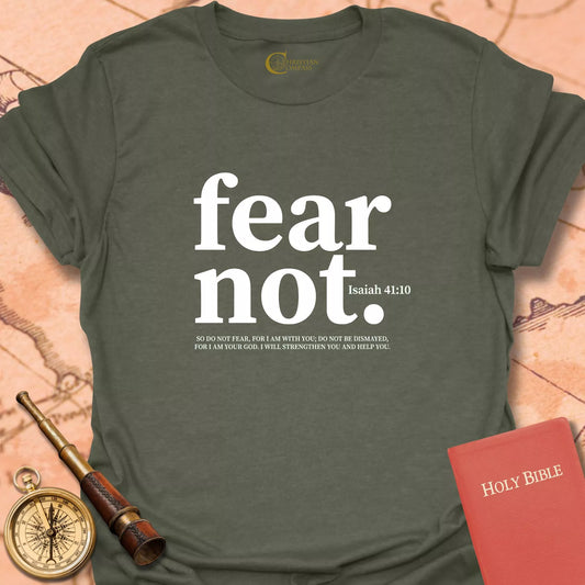 Fear Not T-Shirt