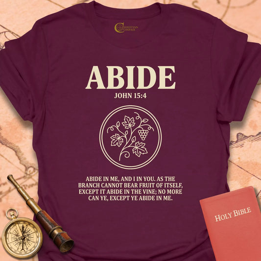 Abide John 15:4 T-Shirt