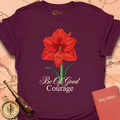 Be of Good Courage T-Shirt