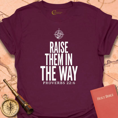 Raise Them in the Way T-Shirt