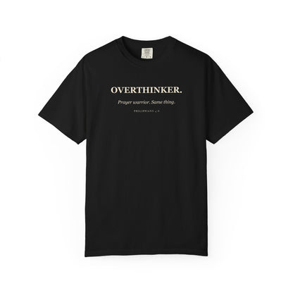 Overthinker. Prayer Warrior. Same Thing. Premium T-shirt