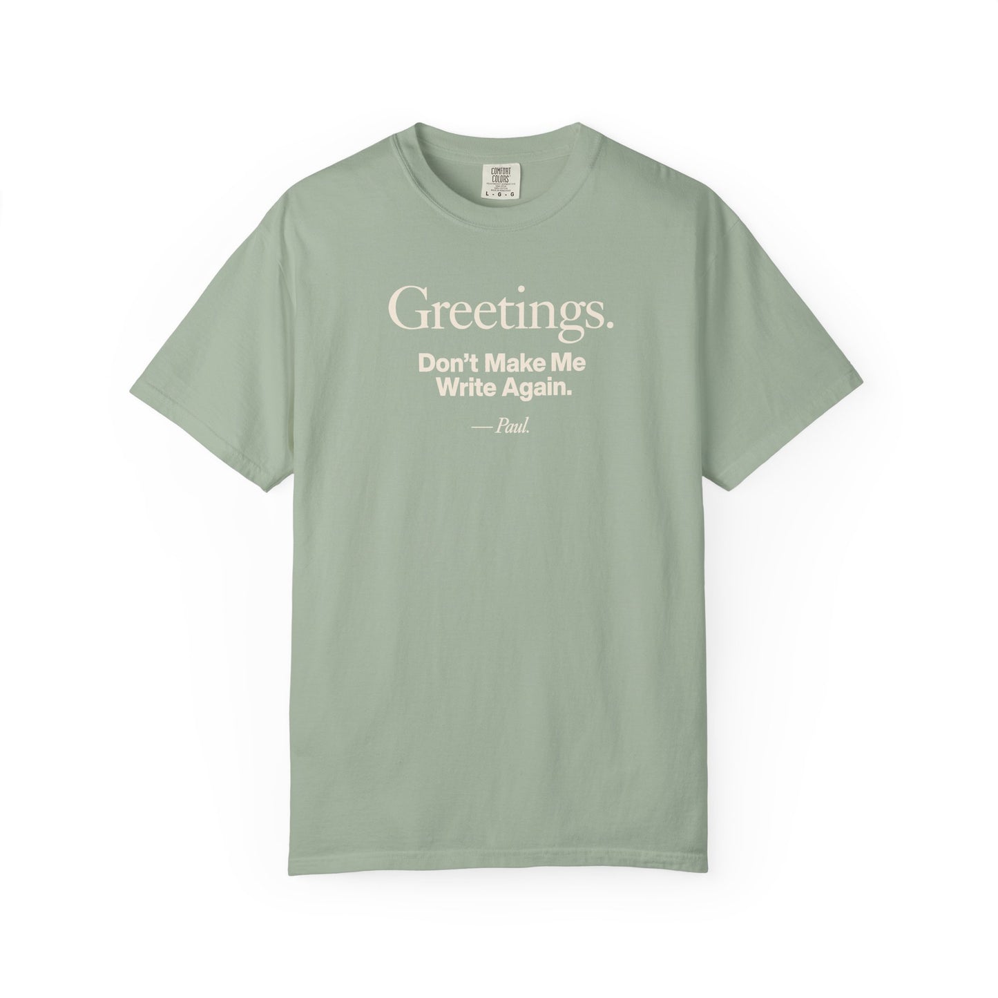 Greetings.  Don't Make Me Write Again. -Paul Premium T-shirt
