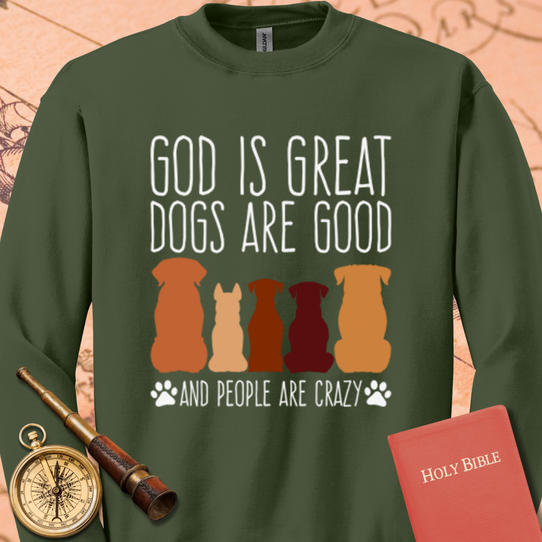 God is Great Dogs Sweatshirt