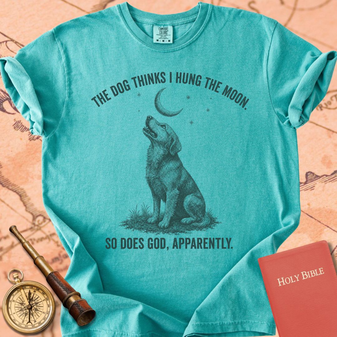 The Dog Thinks I Hung the Moon Premium T-shirt