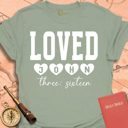 Loved John 3:16  T-Shirt