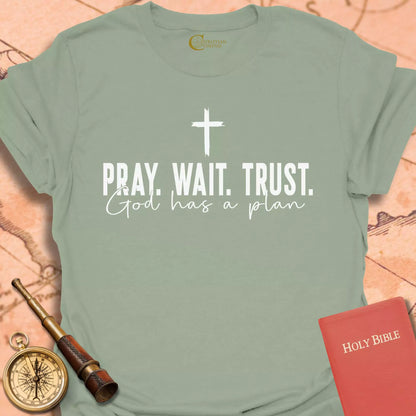 Pray Wait Trust T-Shirt