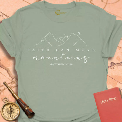 Faith Can Move Mountains T-Shirt