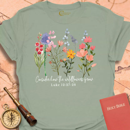 Consider How the Wildflowers T-Shirt