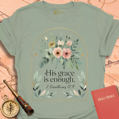 His Grace is Enough T-Shirt