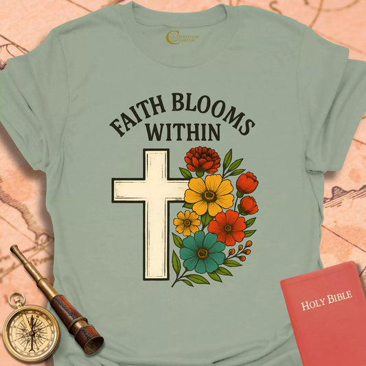 Faith Blooms Within T-Shirt