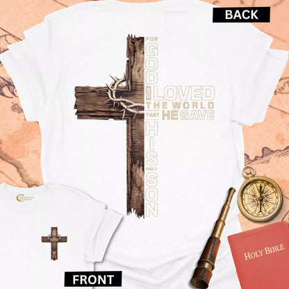 For God So Loved the World (front & back) T-Shirt
