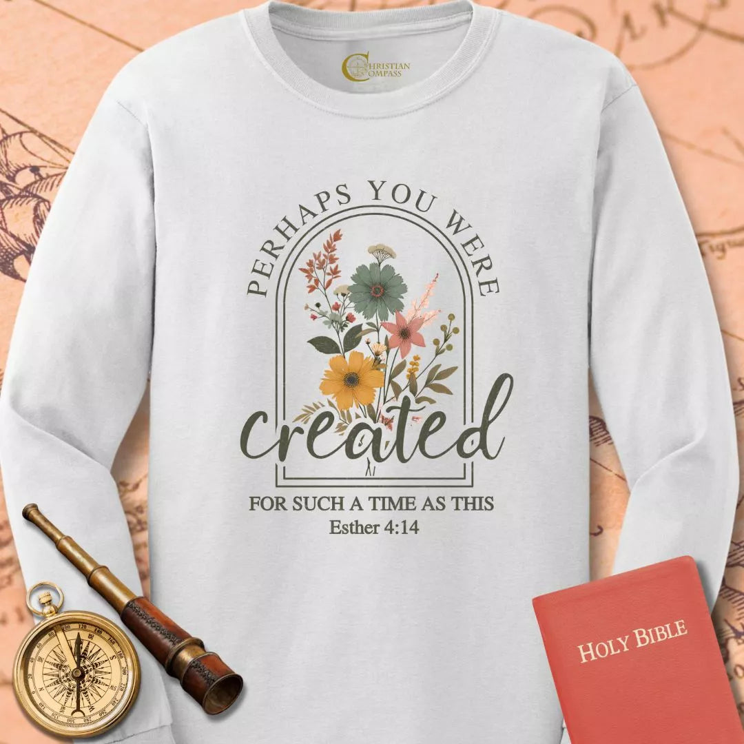 Perhaps You Were Created Long Sleeve Tee