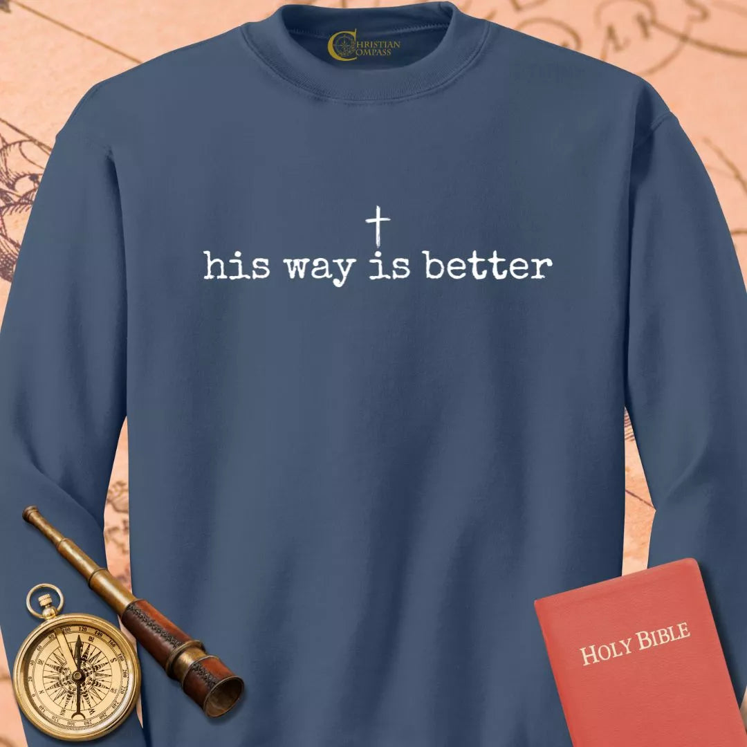 His Way is Better Sweatshirt