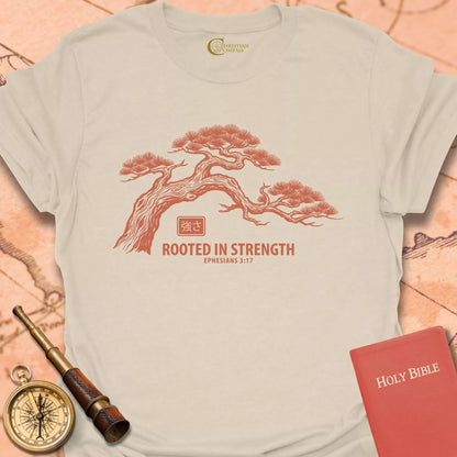 Rooted in Strength Ephesians 3:17 T-Shirt