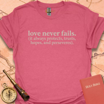 Love Never Fails T-Shirt