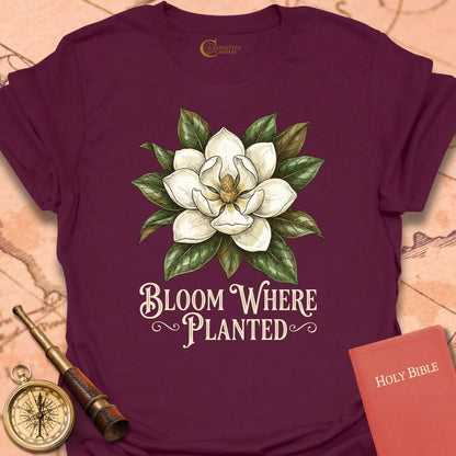 Bloom Where Planted T-Shirt