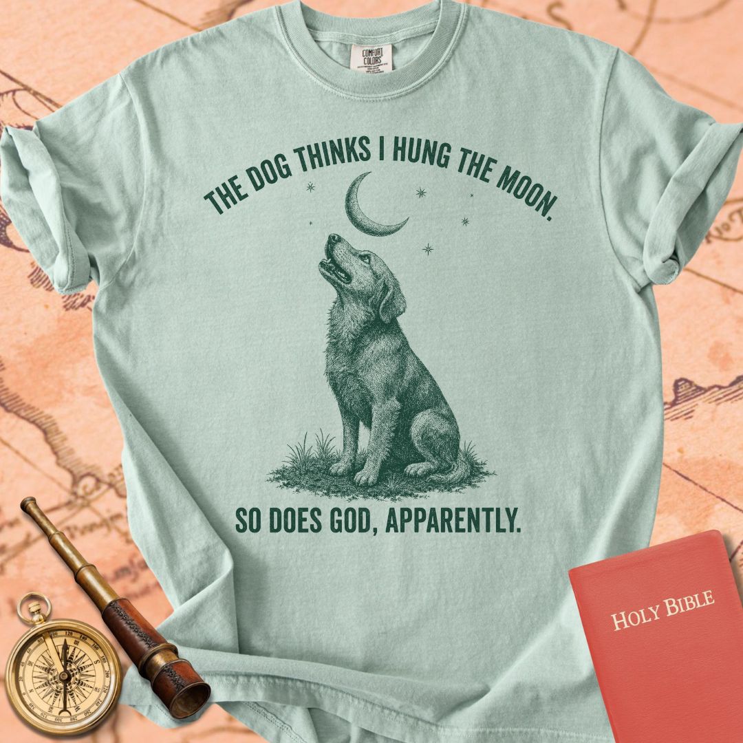 The Dog Thinks I Hung the Moon Premium T-shirt