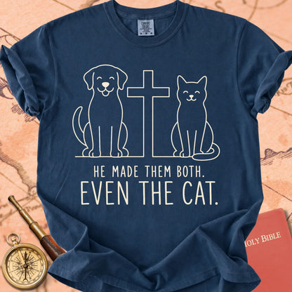 He Made Them Both.  Even the Cat. Premium T-shirt