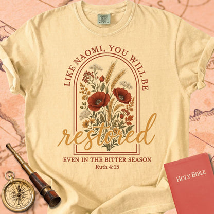 Like Naomi, You Will Be Restored Premium T-shirt