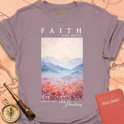 Faith Can Move Mountains T-Shirt