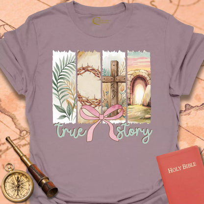 True Story T-Shirt