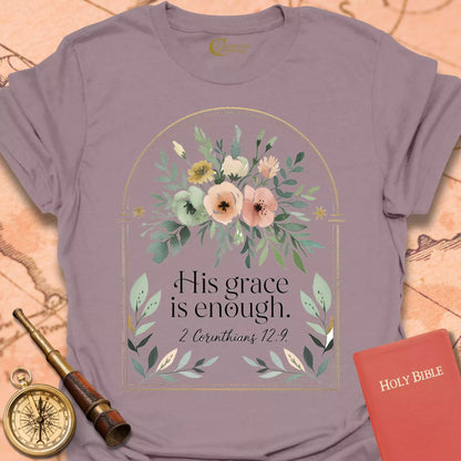 His Grace is Enough T-Shirt