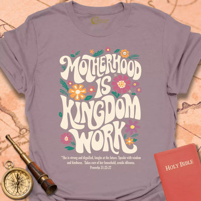 Motherhood is Kingdom Work T-Shirt