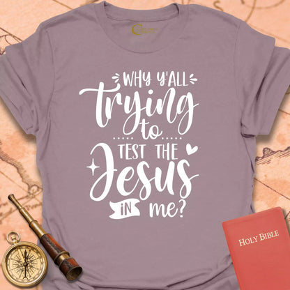 Test the Jesus T-Shirt