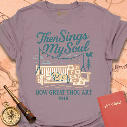 Then Sings My Soul T-Shirt