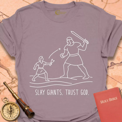 Slay Giants.  Trust God. T-Shirt