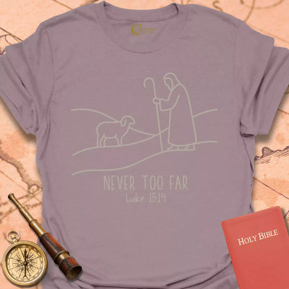 Never Too Far T-Shirt