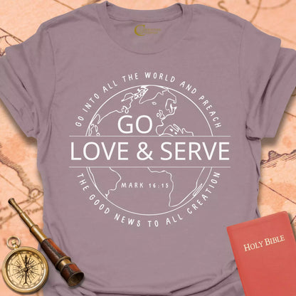 Go Love Serve T-Shirt