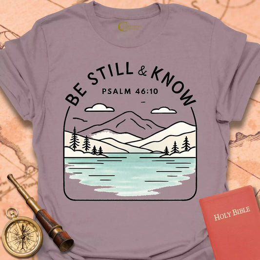 Be Still and Know T-Shirt
