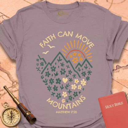 Faith Can Move Mountains T-Shirt