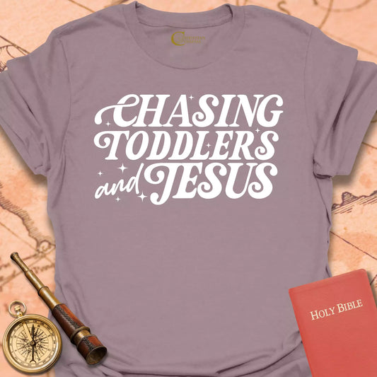 Chasing Toddlers and Jesus T-Shirt