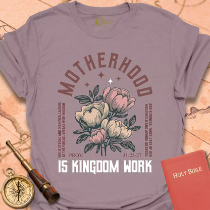 Motherhood is Kingdom Work T-Shirt