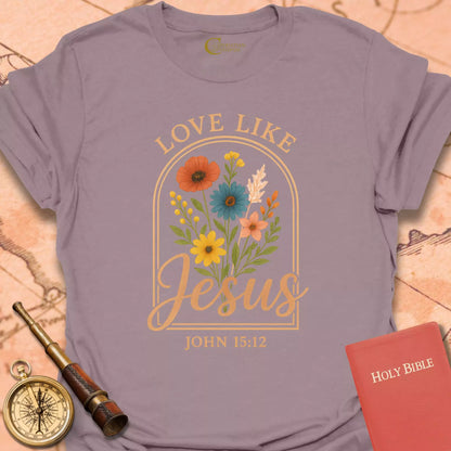 Love Like Jesus Flowers T-Shirt