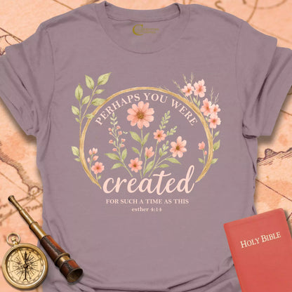 Perhaps You Were Created Flower Frame T-Shirt
