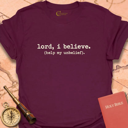 Lord, I Believe T-Shirt