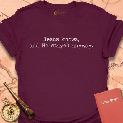 Jesus Knows T-Shirt