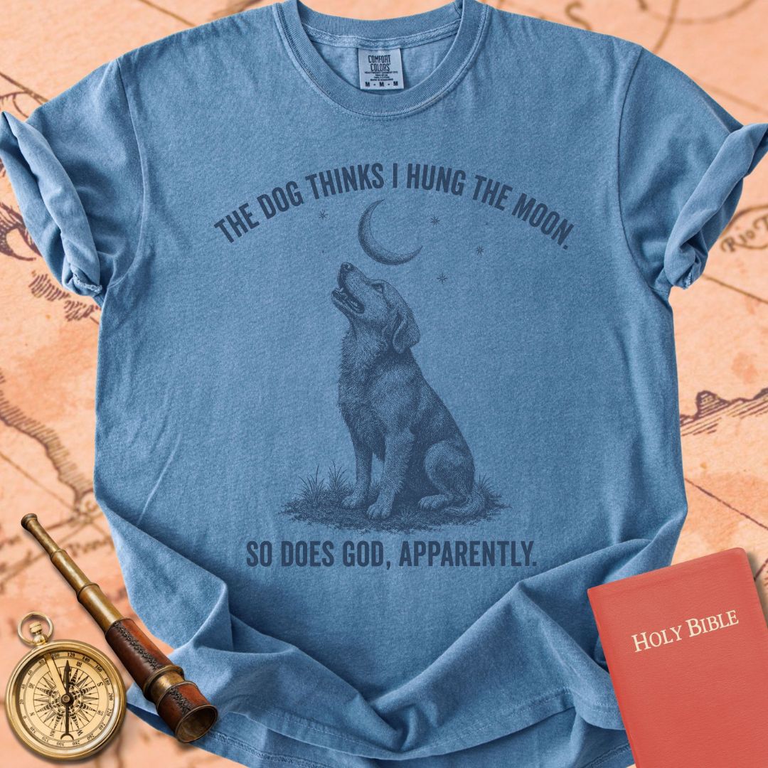 The Dog Thinks I Hung the Moon Premium T-shirt