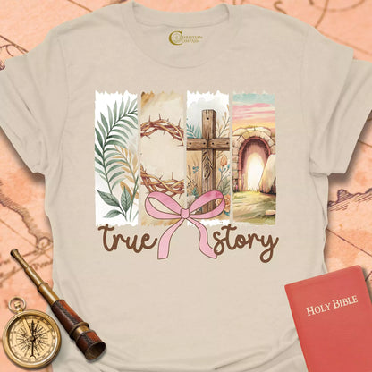 True Story T-Shirt