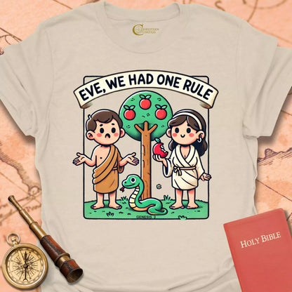 Eve, We Had One Rule T-Shirt