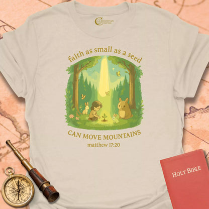 Faith As Small as a Seed T-Shirt